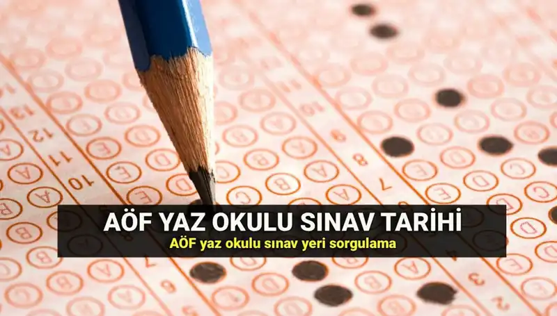 AÖF Yaz Okulu Sınav Yerleri ve Tarihleri Yayınlandı!