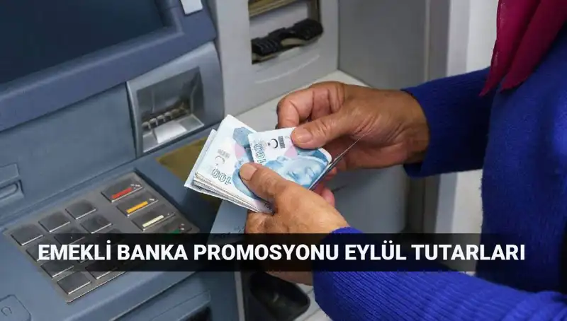 Eylül 2025 Emekli Banka Promosyonları: En Yüksek Tutarı Veren Bankalar Hangileri?