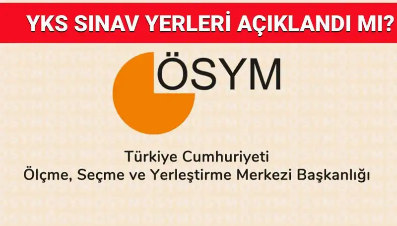 YKS 2025 Giriş Belgesi Açıklanma Tarihleri ve Sınav Yerleri Hakkında Her Şey