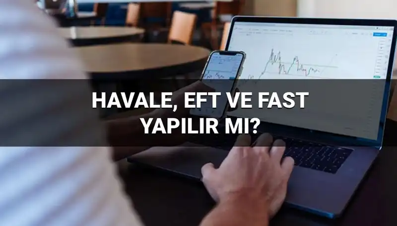 Bayramda Para Transferinin Kuralları: EFT, Havale ve FAST İşlemleri